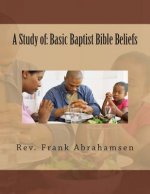 A Study of: Basic Baptist Bible Beliefs