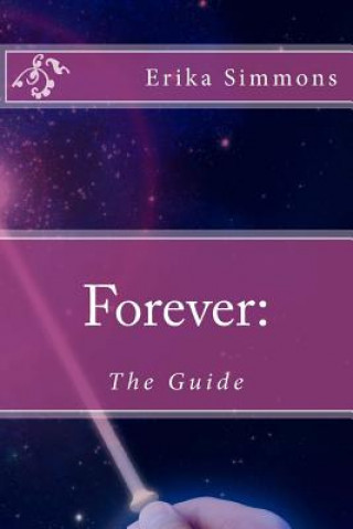 Forever: The Guide
