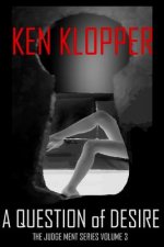 A Question of Desire: The Judge Ment Series (Volume 3)