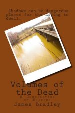 Volumes of the Dead: A Compilation of Shadows