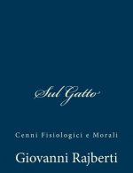 Sul Gatto: Cenni Fisiologici e Morali