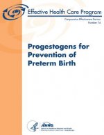 Progestogens for Prevention of Preterm Birth: Comparative Effectiveness Review Number 74