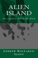 Alien Island: the story of Aileen the Alien continues