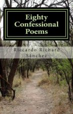 Eighty Confessional Poems