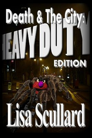 Death & The City: Heavy Duty Edition