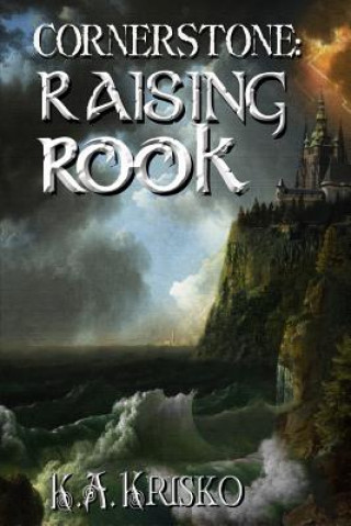 Cornerstone: Raising Rook