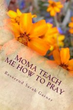 Moma Teach me how to Pray: Christian Children Book