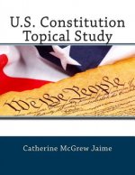 U.S. Constitution Topical Study