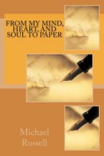 From My Mind, Heart, and Soul to Paper