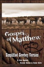 Gospel of Matthew: Simplified Cowboy Version