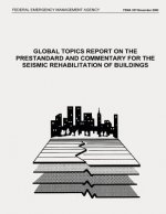 Global Topics Report on the Prestandard and Commentary for the Seismic Rehabilitation of Buildings (FEMA 357 / November 2000)