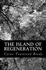 The Island of Regeneration: A Story of What Ought to Be