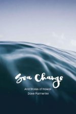 Sea-Change: And Other Stories