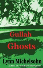 Gullah Ghosts: Stories and Folktales from Brookgreen Gardens in the South Carolina Lowcountry with Notes on Gullah Culture and Histor