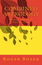 Combined Astrology: Knowing Your Match Reference Guide