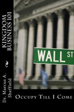 Kingdom Business 101: Occupy Till I Come
