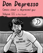 Don Depresso, Volume II: Comics About a Depressed Guy