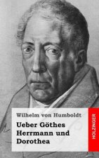 Ueber Göthes Herrmann und Dorothea