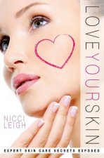 Love Your Skin: Expert Skin Care Secrets Exposed