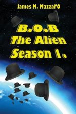 B.O.B. The Alien: Season 1