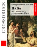 Hafis (Großdruck): Eine Sammlung persischer Gedichte