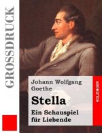 Stella (Großdruck): Ein Schauspiel für Liebende