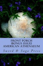 Front Porch: American Athenaeum: [BONUS ISSUE: Swords & Sagas, Vol. 1]