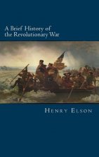 A Brief History of the Revolutionary War