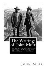 The Writings of John Muir: The Story of My Boyhood and Youth & A Thousand Mile Walk to the Gulf