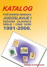 Katalog Postanskih Maraka 1991. - 2006.: Jugoslavije I Drzavne Zajednice Srbije I Crne Gore