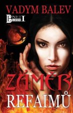 Zamer Refaimu: Ben Elohim I, Serie Romanu Ze Sveta Nadprirozena