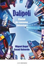 Dalipoli: Ciudad de Consumo intensivo