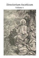 Directorium Asceticum: Guide to the Spiritual Life