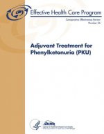 Adjuvant Treatment for Phenylketonuria (PKU): Comparative Effectiveness Review Number 56