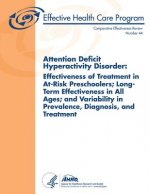 Attention Deficit Hyperactivity Disorder: Effectiveness of Treatment in At-Risk Preschoolers; Long-Term Effectiveness in All Ages; and Variability in