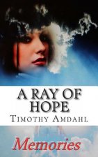 A Ray of Hope: Memories