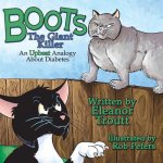 Boots the Giant Killer: An Upbeat Analogy About Diabetes