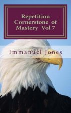 Repetition Cornerstone of Mastery Vol 7: Writing Standards accept blessings.
