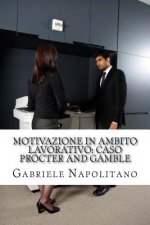 Motivazione in ambito lavorativo: Caso Procter and Gamble