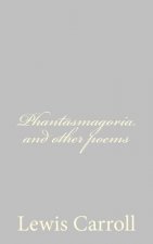 Phantasmagoria and other poems