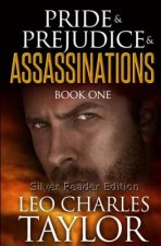Pride & Prejudice & Assassinations: A. Legacy Novel
