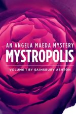Mystropolis: An Angela Maeda Mystery