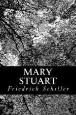 Mary Stuart: A Tragedy