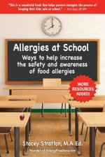 Allergies At School: Ways to increase the safety and awareness of life-threatening food allergies at school