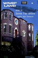 Warp Lane Young Heroes Book 3: Some Far Shore
