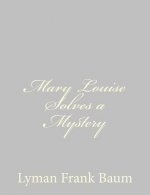 Mary Louise Solves a Mystery
