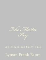 The Master Key: An Electrical Fairy Tale