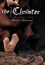The Cloister: Volumes I & II: Obedience & Chastisement