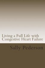 Living a Full Life with Congestive Heart Failure