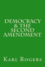 Democracy & the Second Amendment